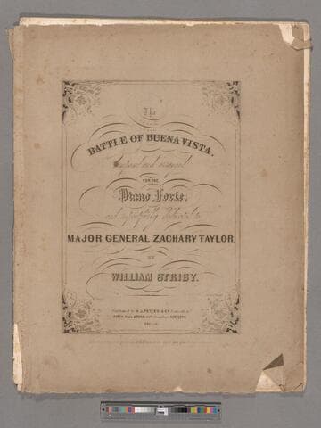 The battle of Buena Vista / composed and arranged for the piano forte and respectfully dedicated to Major General Zachary Taylor by William Striby