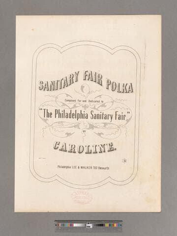 Sanitary Fair Polka / composed for and dedicated to "The Philadelphia Sanitary Fair" by Caroline