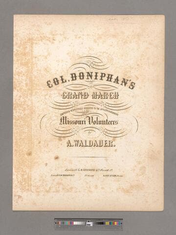 Col. Doniphan's grand march / composed & respectfully dedicated to the officers & members of the Missouri Volunteers by A. Waldauer