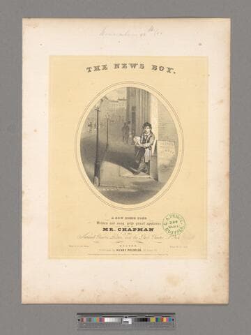 The news boy : a new comic song / written and sung with great applause by Mr. Chapman at National Theatre, Boston, and the Park Theatre, N. York