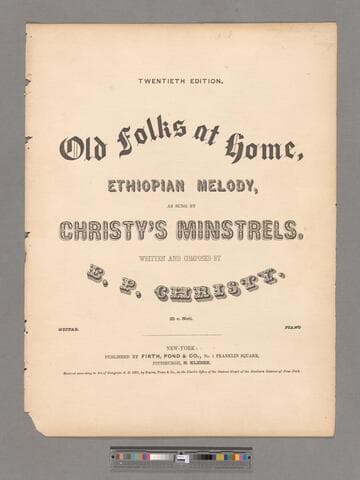Old folks at home : Ethiopian melody / as sung by Christy's Minstrels   written and composed by E. P. Christy