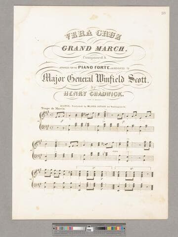Vera Cruz grand march / composed & arranged for the piano forte, & dedicated to Major General Winfield Scott, by Henry Chadwick