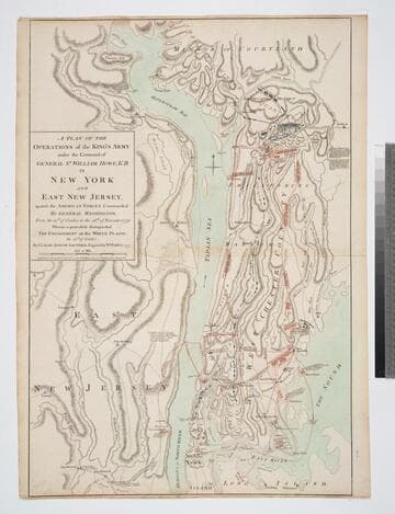 Plan of the Operations of the King's Army under the Command of General Sr. William HoWe, K.B. in NeW York and East NeW Jersey, against the American Forces Commanded by General Washington, From the 12th. of October, to the 28th. of November 1776