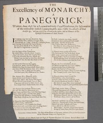 The excellency of monarchy. A panegyrick, written anno 1658. by a learned and truly loyal gentleman, for information of the miserably misled Commonwealths-men (falsly so called) of that deceitful age  and now reviv'd by a friend to the author and an honourer of the establish'd government of these nations