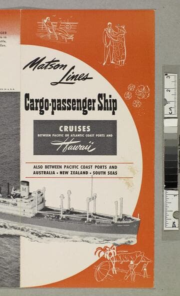 Cargo-passenger ship cruises between Pacific or Atlantic coast ports and Hawaii... Australia - New Zealand - South Seas