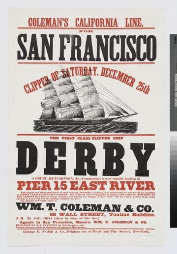 Coleman's California Line for San Francisco : clipper of Saturday, December 25th, the first class clipper ship Derby, Samuel Hutchinson, Jr., Commander, in now rapidly loading at Pier 15 East River